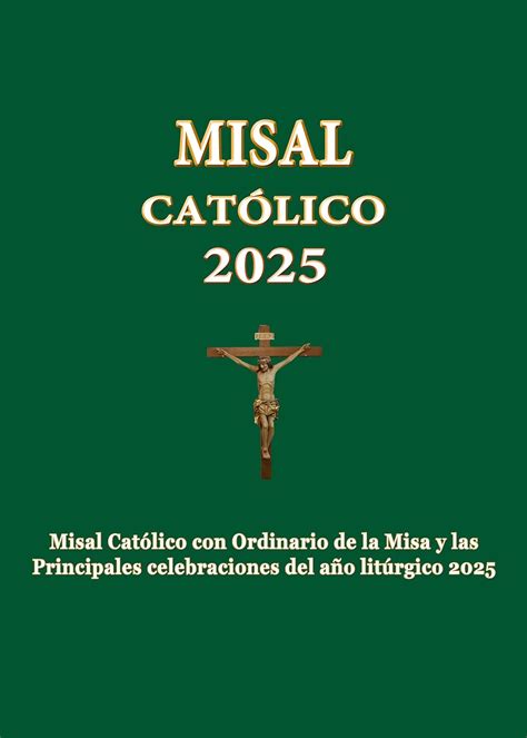 Misal Católico 2025: Misal Católico con Ordinario de la Misa y las ...
