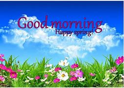 Image result for Good Morning Early Spring