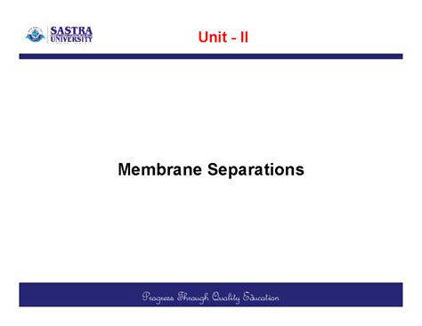 Unit 2 - lecture 48 - mass transfer 1 notes - Membrane Separations ...