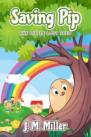 Buy Saving Pip: The Little Lost Seed Book Online at Low Prices in India ...