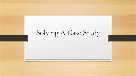 Image result for Theproblem Solving Case Study