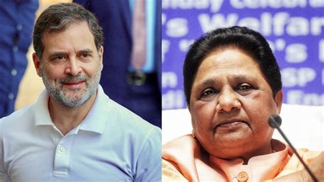 Rahul says Mayawati refused to fight BJP; she hits back, calls Congress ...