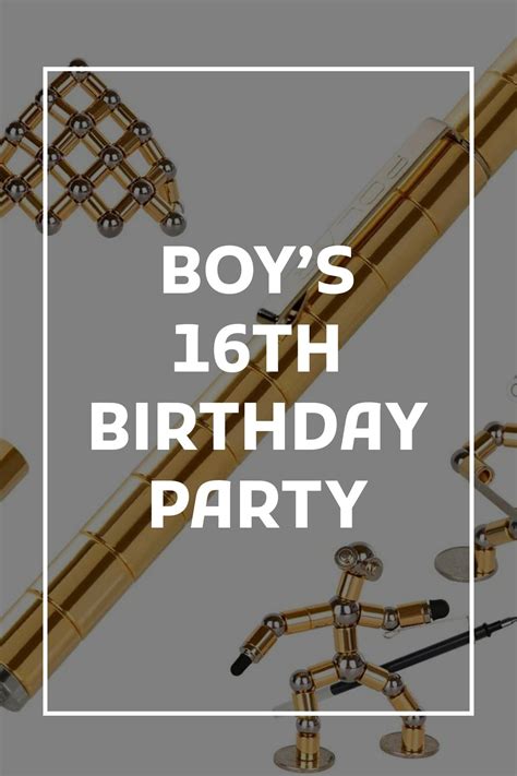 20 ideas for a boy s 16th birthday – Artofit