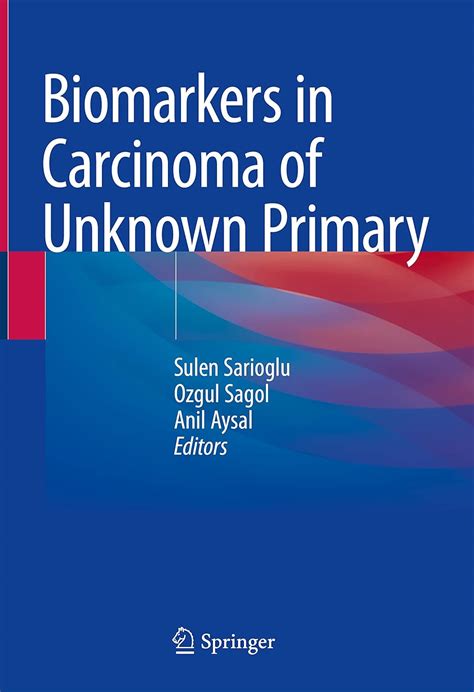 Buy Biomarkers in Carcinoma of Unknown Primary Book Online at Low ...