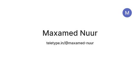 Maxamed Nuur — Teletype