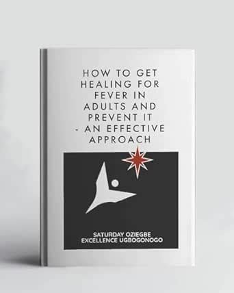 How To Get Healing For Fever In Adults And Prevent It - An Effective ...