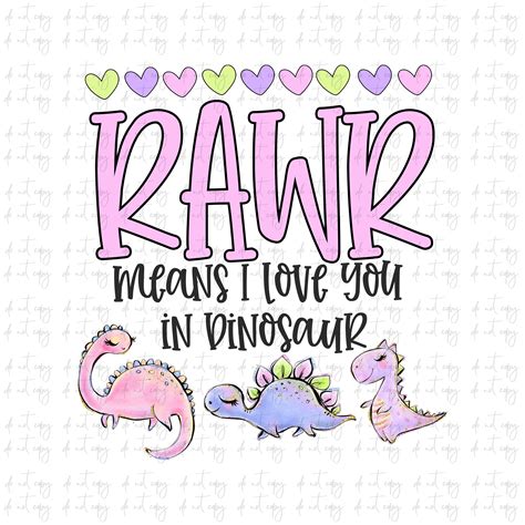 Rawr Means I Love You In Dinosaur