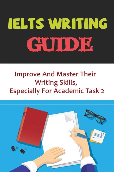 IELTS Writing Guide: Improve And Master Their Writing Skills ...
