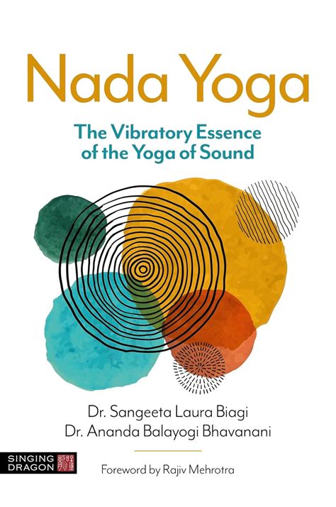 Nada Yoga: The Vibratory Essence of the Yoga of Sound by by Dr Sangeeta ...