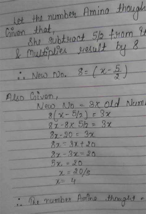 Amina thinks of a number and subtracts 5/2 from it. She multiplies the ...