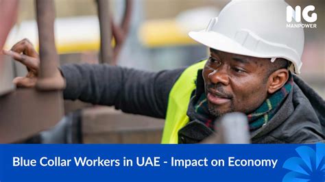 Blue Collar Workers in UAE | Impact on Economy