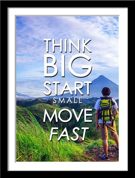 Tallenge - Think Big Start Small Move FAst - Inspirational Quote ...