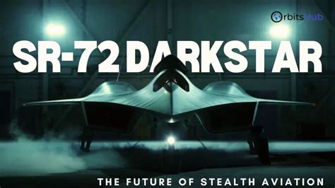 The Future of Stealth Aviation: SR-72 Darkstar - Orbitshub