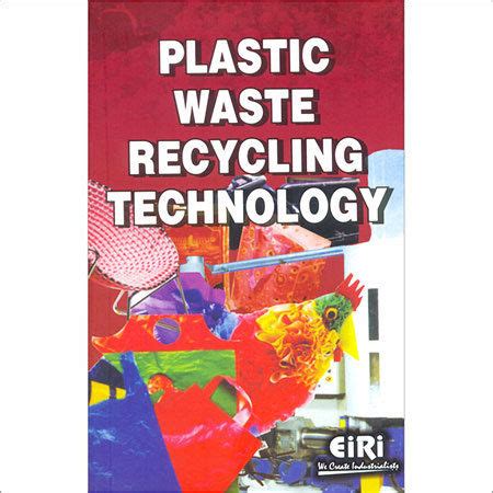 Plastic Waste Recycling Technology - Plastic Waste Recycling Technology ...