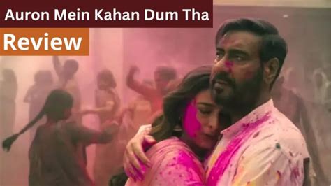 Auron Mein Kahan Dum Tha Review: અજય તબ્બુની જોડી ફરી સ્ક્રીન પર ...