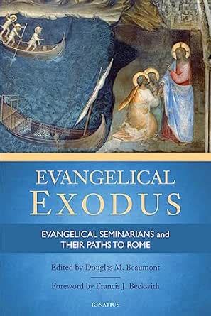 Evangelical Exodus: Evangelical Seminarians and Their Paths to Rome ...