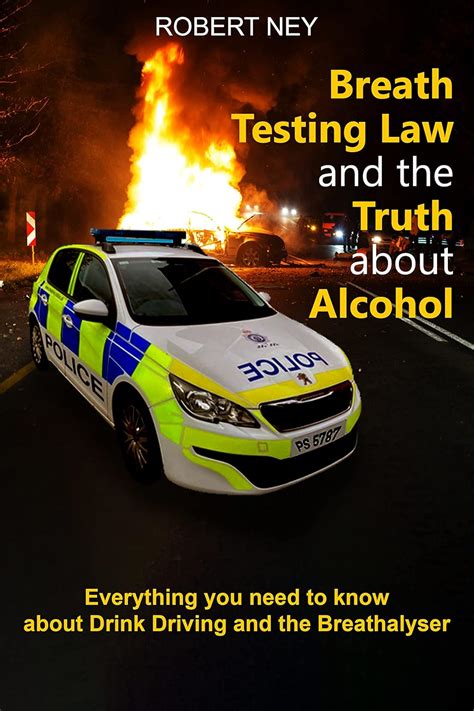 Breath Testing Law and the Truth about Alcohol: Everything you need to ...