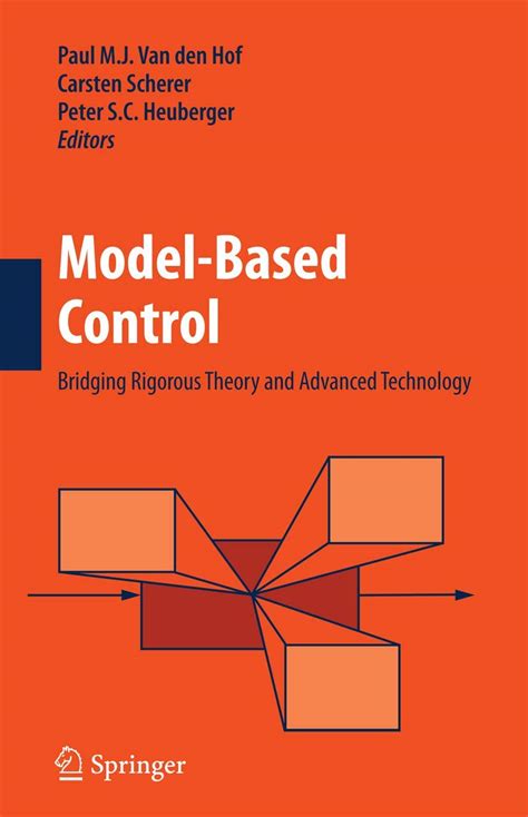 Buy Model-Based Control: Bridging Rigorous Theory and Advanced ...