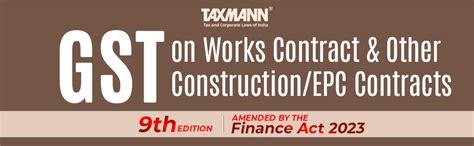 Buy Taxmann's GST on Works Contract & Other Construction/EPC Contracts ...