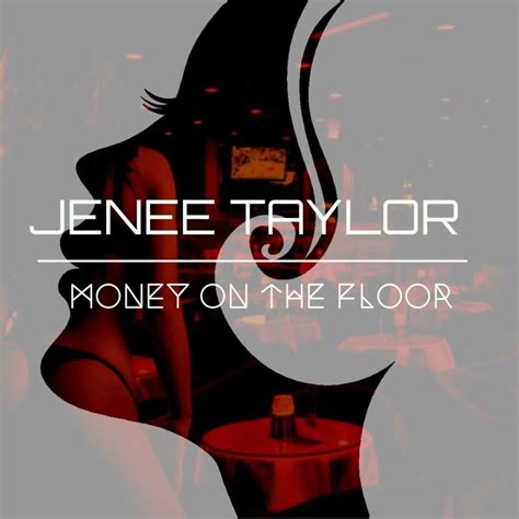 Jenee Taylor - Money On the Floor The Hype Magazine: Unveiling the ...
