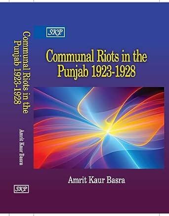 COMMUNAL RIOTS IN THE PUNJAB 1923-1928 eBook : Kaur Basra, Amrit ...