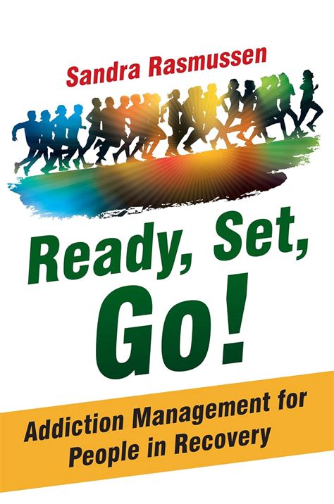 Ready, Set, Go!: Addiction Management for People in Recovery eBook ...