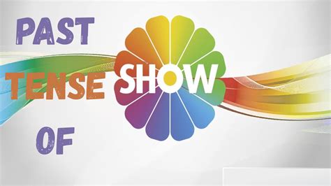 Showed or Shown? What’s the Past Tense of Show? - Phrase Forges