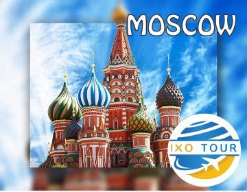 Magical Moscow Tour Package for 6 Days | moscow Trip Package for 5 ...