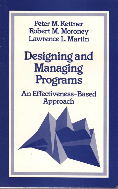 Buy Designing and Managing Programs: An Effectiveness-Based Approach ...