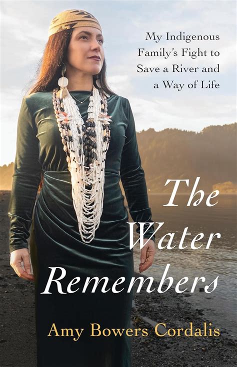 Buy The Water Remembers: My Indigenous Family's Fight to Save a River ...