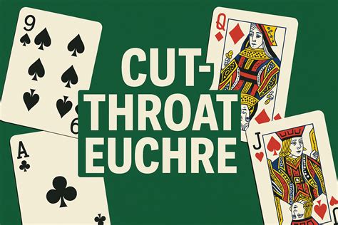 How to Play Cut-Throat and 3-Handed Euchre — World Euchre Federation