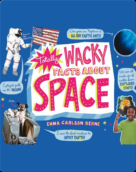Totally Wacky Facts About Space Book by Emma Carlson Berne | Epic