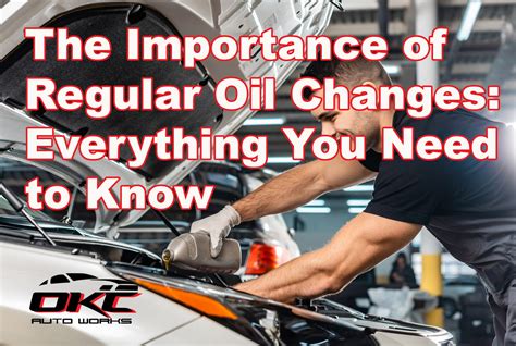The Importance of Regular Oil Changes: Everything You Need to Know ...