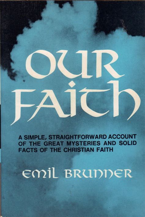 OUR FAITH an Account of the Great Mysteries and Solid Facts of the ...