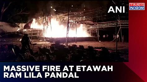 Massive Fire In Etawah Middle School's Ramlila Maidan | Dramatic ...