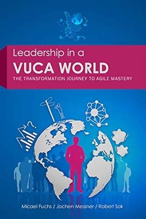 Leadership in a Vuca World eBook : Fuchs, Michael, Messner, Jochen, Sok ...