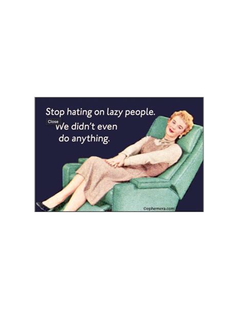 Hating Lazy People Quotes