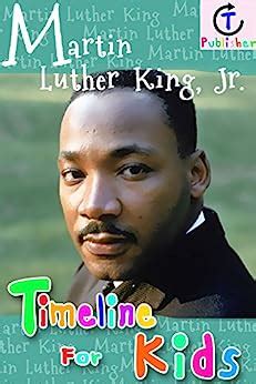 Martin Luther King Jr. Timeline For Kids eBook : Publisher, CT: Amazon ...