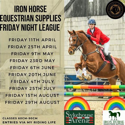 Iron Horse Equestrian Friday Night Showjumping League, SYKEHOUSE ARENA ...