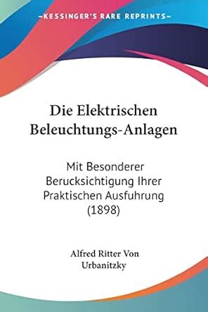 Buy Die Elektrischen Beleuchtungs-Anlagen: Mit Besonderer ...