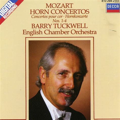 Mozart: Horn Concertos: Barry Tuckwell, Wolfgang Amadeus Mozart, Barry ...