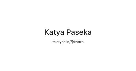 Katya Paseka — Teletype