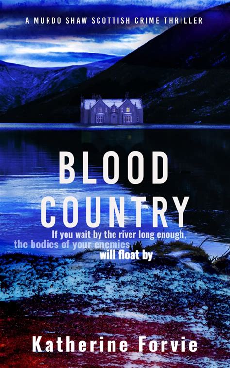 Blood Country: A Scottish Crime Thriller (Murdo Shaw Scottish Crime ...