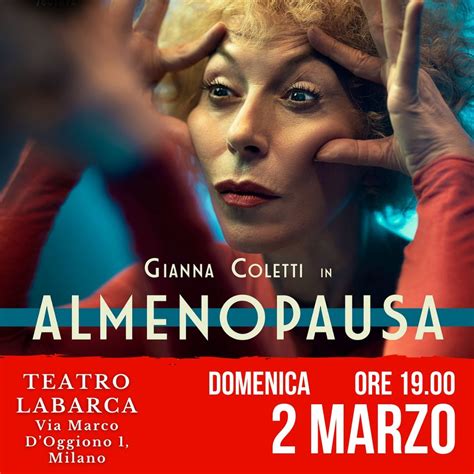 Gianna Coletti in ALMENOPAUSA, LabArca Teatro Musica, Milano, 2 March ...