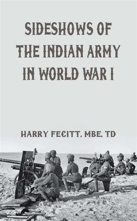 Sideshows of the Indian Army in World War I - Indian books and Periodicals