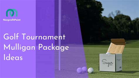 Golf Tournament Mulligan Package Ideas | Detailed Guide (Nonprofit Point)