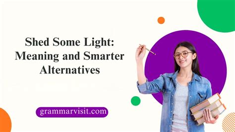 Shed Some Light: Meaning and Smarter Alternatives