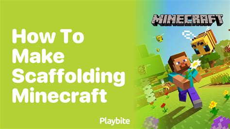 How to Make Scaffolding in Minecraft: A Simple Guide - Playbite