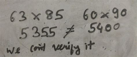 find the product by rounding off to nearest 10 and verify 63 x 85 ...