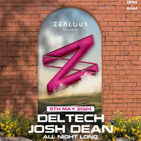 ZEALOUS: Deltech & Josh Dean, Nottingham Secret Garden, 5 May to 6 May ...